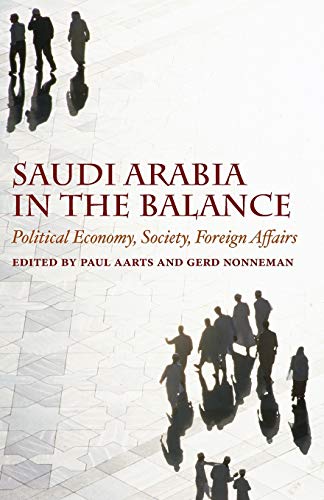Stock image for Saudi Arabia in the Balance: Political Economy, Society, Foreign Affairs for sale by Revaluation Books
