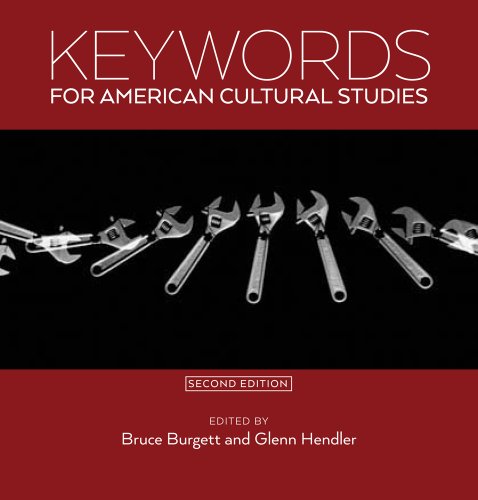 Beispielbild fr Keywords for American Cultural Studies, Second Edition zum Verkauf von BooksRun