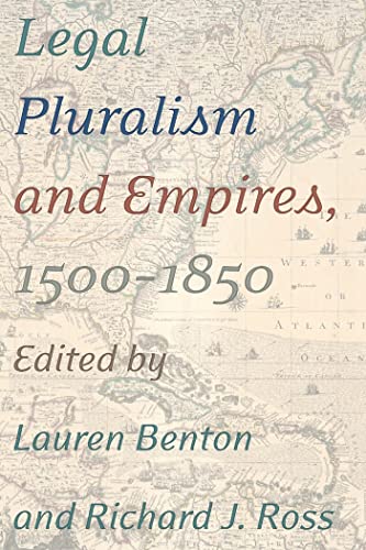 Imagen de archivo de Legal Pluralism and Empires, 1500-1850 a la venta por Sequitur Books