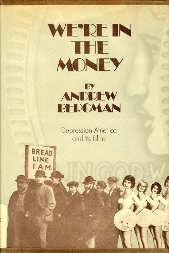 Beispielbild fr We're in the Money : Depression America and Its Films zum Verkauf von Better World Books