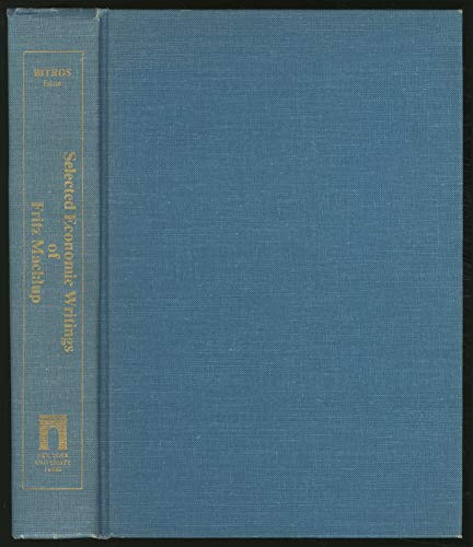 Selected Economic Writings of Fritz Machlup