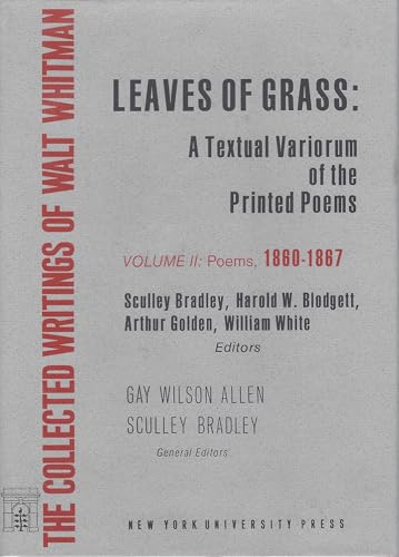 Leaves of Grass: A Textual Variorum of the Printed Poems (Volume II [2]: Poems, 1860-1867) (Collected Writings of Walt Whitman) - Walt Whitman (Sculley Bradley, Harold W. Blodgett, Arthur Golden, William White, eds.)