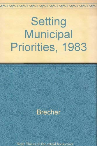 Beispielbild fr Setting Municipal Priorities, 1983 zum Verkauf von Argosy Book Store, ABAA, ILAB