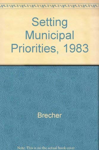 Imagen de archivo de Setting Municipal Priorities, 1983 a la venta por Argosy Book Store, ABAA, ILAB