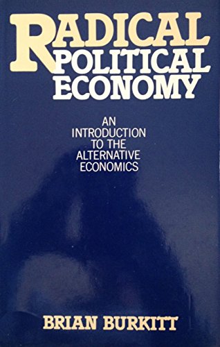 Beispielbild fr Radical Political Economy: An Introduction to the Alternative Economics zum Verkauf von SecondSale