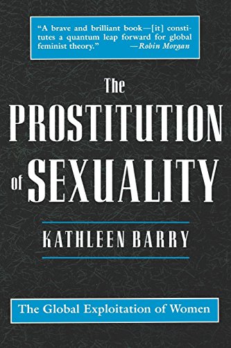 Imagen de archivo de The Prostitution of Sexuality: The Global Exploitation of Women a la venta por Bookmans