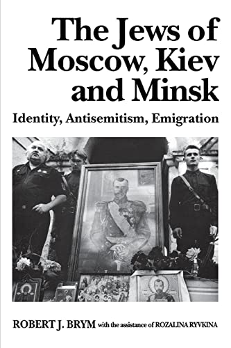 Stock image for The Jews of Moscow, Kiev, and Minsk: Identity, Antisemitism, Emigration for sale by The Red Onion Bookshoppe