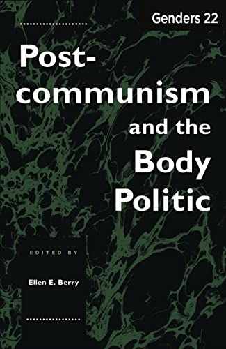 Stock image for Postcommunism and the Body Politic (Genders 22) for sale by Solr Books