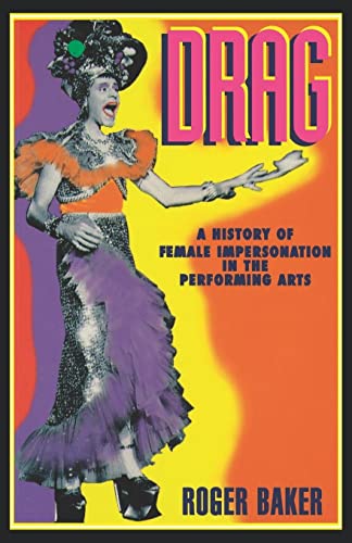 9780814712535: Drag: A History of Female Impersonation in the Performing Arts