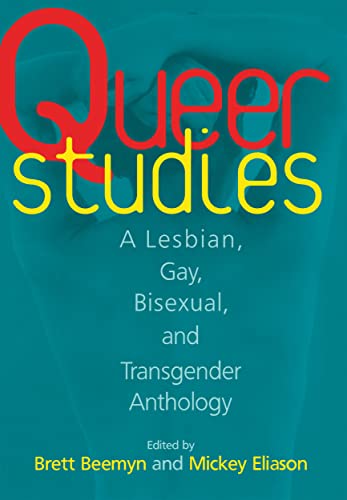 9780814712573: Queer Studies: A Lesbian, Gay, Bisexual & Transgender Anthology: A Lesbian, Gay, Bisexual, and Transgender Anthology