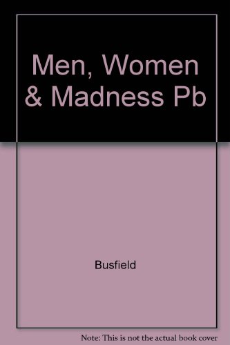 Stock image for Men, Women, and Madness: Understanding Gender and Mental Disorder for sale by WeSavings LLC