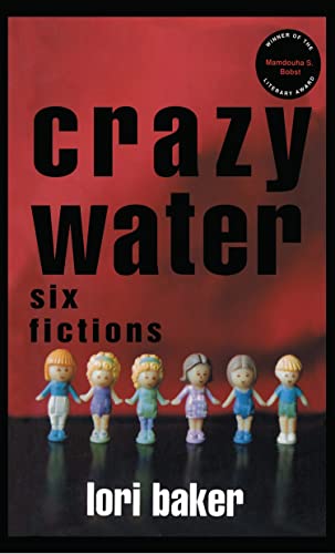 Stock image for Crazy Water: Six Fictions for sale by Gold Beach Books & Art Gallery LLC