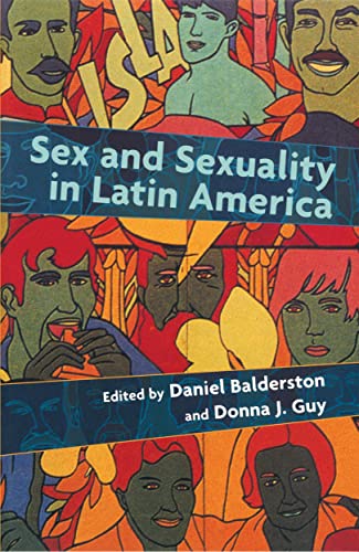 Beispielbild fr Sex and Sexuality in Latin America: An Interdisciplinary Reader zum Verkauf von BooksRun