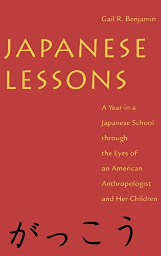 Stock image for Japanese Lessons : A Year in a Japanese School Through the Eyes of an American Anthropologist and Her Children for sale by Better World Books