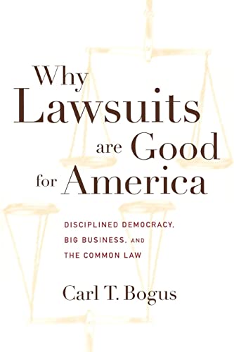 Imagen de archivo de Why Lawsuits Are Good for America : Disciplined Democracy, Big Business, and the Common Law a la venta por Better World Books: West