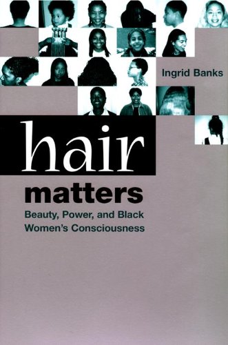 9780814713365: Hair Matters: Beauty, Power and Black Women's Consciousness