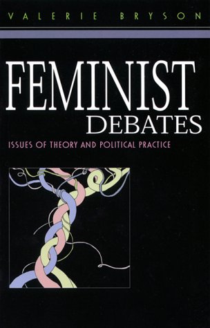 Beispielbild fr Feminist Debates : Issues of Theory and Political Practice zum Verkauf von Better World Books