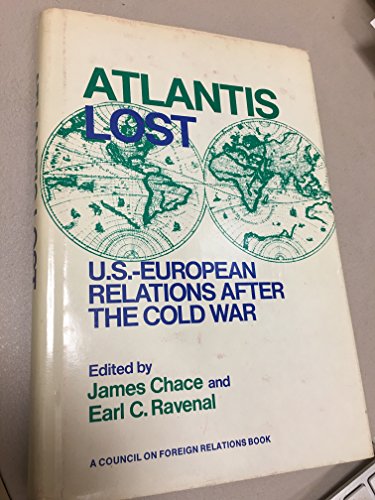 Imagen de archivo de Atlantis Lost : U.S.-European Relations after the Cold War a la venta por Better World Books: West