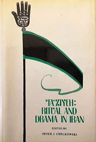 Imagen de archivo de Ta'ziyeh: Ritual and Drama in Iran a la venta por SecondSale