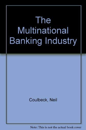 The Multinational Banking Industry.