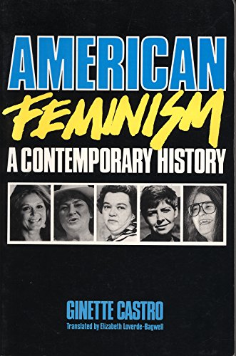 Imagen de archivo de American Feminism: A Contemporary History a la venta por UHR Books