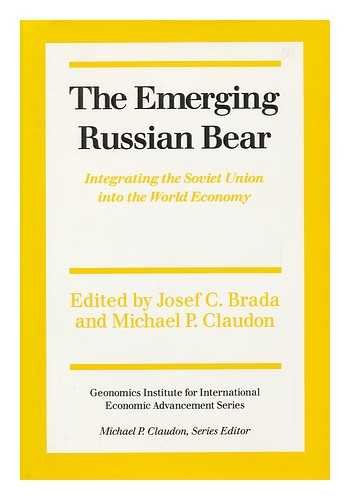 Beispielbild fr The Emerging Russian Bear: Integrating the Soviet Union into the World Economy (Geonomics Institute for International Economic Advancement Series) zum Verkauf von PsychoBabel & Skoob Books