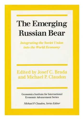 The Emerging Russian Bear: Integrating the Soviet Union into the World Economy (Geonomics Institu...