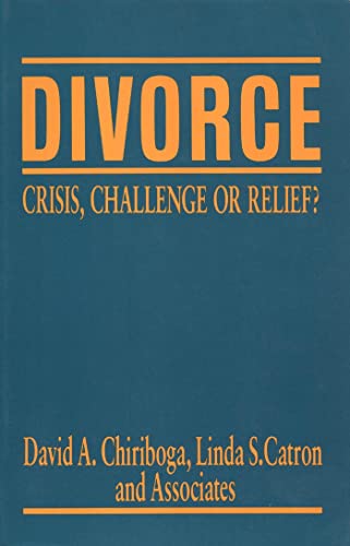 Stock image for Divorce: Crisis, Challenge, Or Relief? for sale by Phatpocket Limited