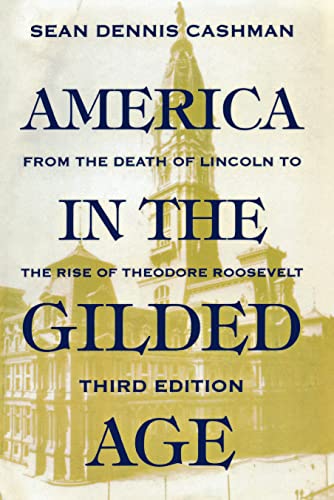 Beispielbild fr America in the Gilded Age: Third Edition zum Verkauf von BooksRun
