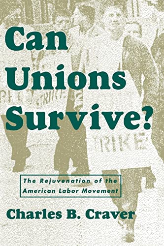 Beispielbild fr Can Unions Survive?: The Rejuvenation of the American Labor Movement zum Verkauf von RiLaoghaire