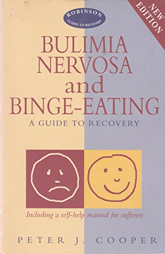 Imagen de archivo de Bulimia Nervosa and Binge-Eating: A Guide to Recovery (Overcoming Series, 1) a la venta por HPB-Emerald