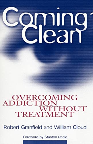 Coming Clean: Overcoming Addiction Without Treatment (9780814715826) by Granfield, Robert