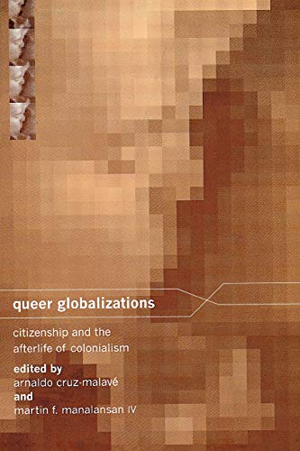 Stock image for Queer Globalizations: Citizenship and the Afterlife of Colonialism for sale by HPB-Diamond