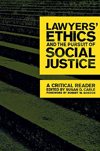 Stock image for Lawyers Ethics and the Pursuit of Social Justice: A Critical Reader (Critical America, 12) for sale by Solr Books
