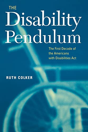 Beispielbild fr The Disability Pendulum : The First Decade of the Americans with Disabilities Act zum Verkauf von Better World Books