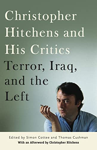 Imagen de archivo de Christopher Hitchens and His Critics: Terror, Iraq, and the Left a la venta por BooksRun