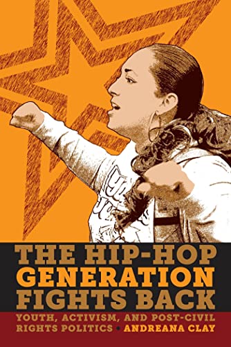 9780814717165: The Hip-Hop Generation Fights Back: Youth, Activism and Post-Civil Rights Politics