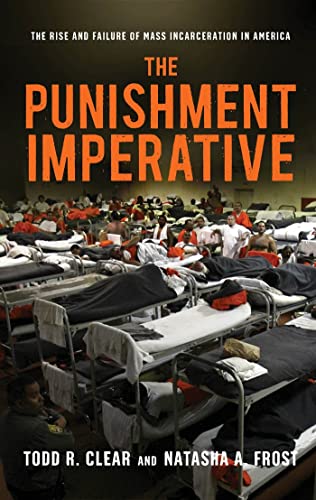 Beispielbild fr The Punishment Imperative : The Rise and Failure of Mass Incarceration in America zum Verkauf von Better World Books
