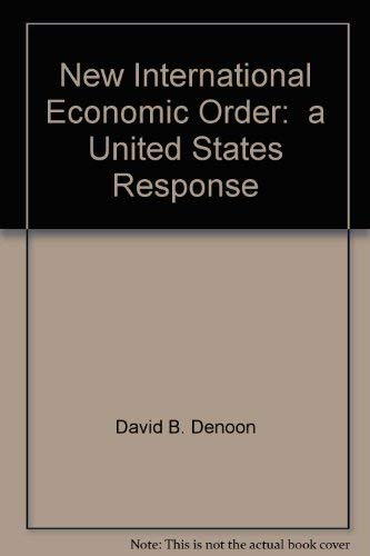 Imagen de archivo de The New International Economic Order: A U.S. Response a la venta por Valley Books
