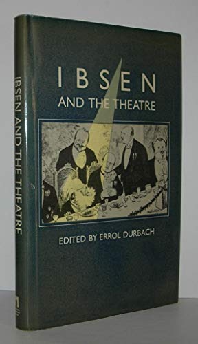 Stock image for Ibsen and the Theatre. The Dramatist in Production. for sale by Blue Heron Books