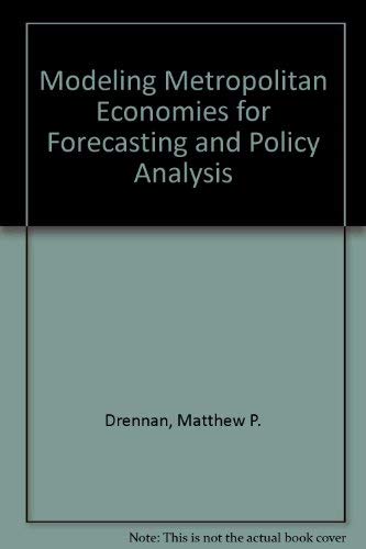 Beispielbild fr Modeling Metropolitan Economies for Forecasting and Policy Analysis zum Verkauf von Better World Books