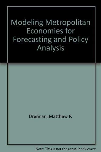 Imagen de archivo de Modeling Metropolitan Economies for Forecasting and Policy Analysis a la venta por Better World Books