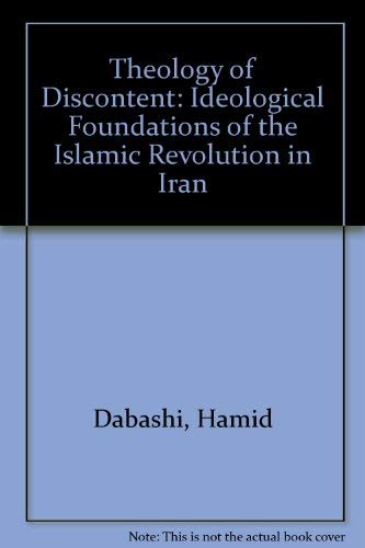 Imagen de archivo de Theology of Discontent : The Ideological Foundations of the Islamic Revolution in Iran a la venta por Better World Books