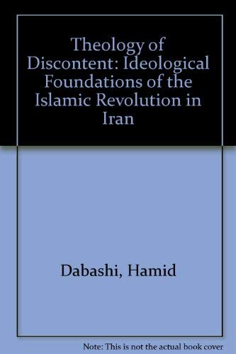 9780814718391: Theology of Discontent: Ideological Foundations of the Islamic Revolution in Iran