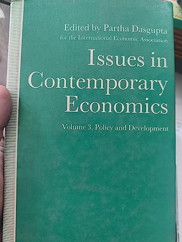 Stock image for Issues in Contemporary Economics: volume 3: Policy and Development (International Economic Association Book) for sale by Zubal-Books, Since 1961