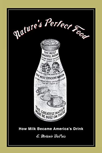 9780814719381: Nature's Perfect Food: How Milk Became America's Drink