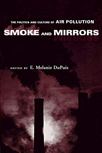 Stock image for Smoke and Mirrors: The Politics and Culture of Air Pollution for sale by ZBK Books