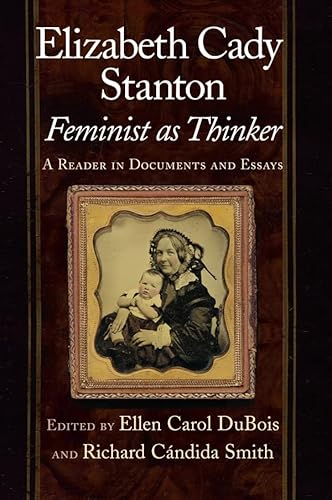9780814719817: Elizabeth Cady Stanton, Feminist As Thinker: A Reader in Documents and Essays