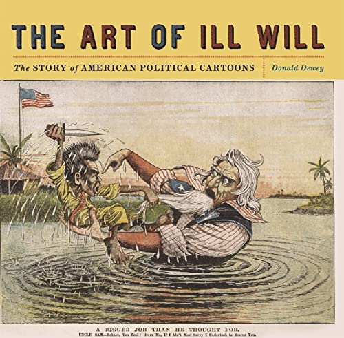 Beispielbild fr The Art of Ill Will : The Story of American Political Cartoons zum Verkauf von Better World Books