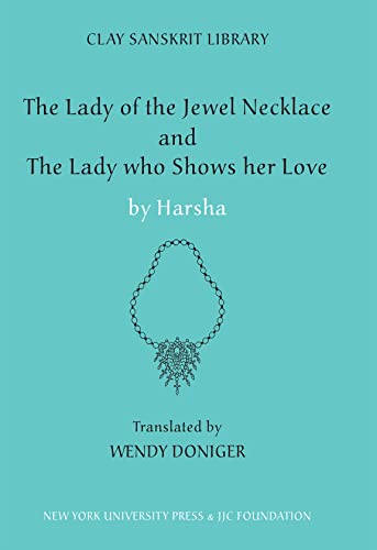 Stock image for The Lady of the Jewel Necklace The Lady who Shows her Love (Clay Sanskrit Library, 17) for sale by GoldenWavesOfBooks
